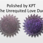 Polished by KPT The Unrequited Love Duo